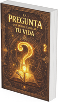 La Pregunta que Puede Cambiar tu Vida